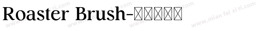 Roaster Brush字体转换